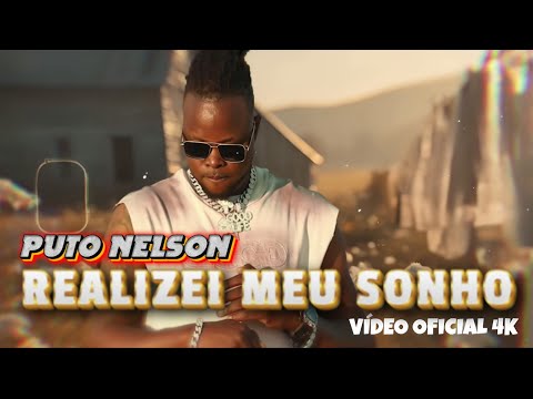 Puto Nelson - REALIZEI MEU SONHO ( Vídeo oficial )