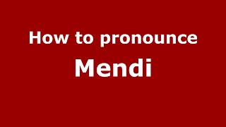 How to pronounce Mendi