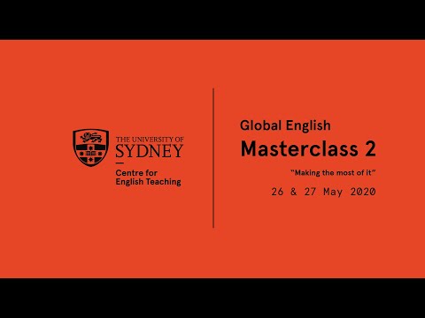 Global English | Masterclass 2 | University of Sydney | Centre for English Teaching