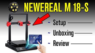 NEWEREAL M18-S 3D Printer REVIEW!  - Unboxing, Setup & Testing