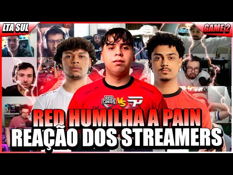 STREAMERS REAGEM a HUMILHAÇÃO QUE ACONTECEU ENTRE RED x PAIN na LTA SUL