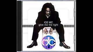 Ice MC - Give Me The Light (1996)