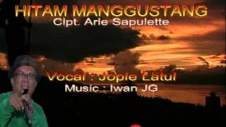 Download lagu Hitam Manggustang - Joppie Latul (Lagu Ambon Lama) mp3