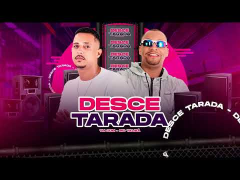 DESCE TARADA - TH CDM - MC TALIBÃ