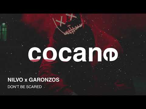 NILVO x Garonzos - Don't Be Scared