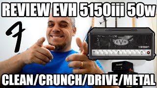 Review EVH 5150iii 50w - Clean/Crunch/Drive/Metal