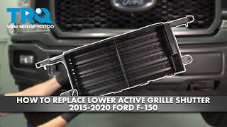 How to Replace Lower Active Grille Shutter 2015-2020 Ford F-150