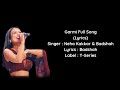 Neha Kakkar : Garmi Full Song (Lyrics) | Badshah | Varun D, Nora F, Shraddha K, Prabhu D