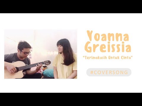 Terimakasih Untuk Cinta - Yoanna Greissia Cover