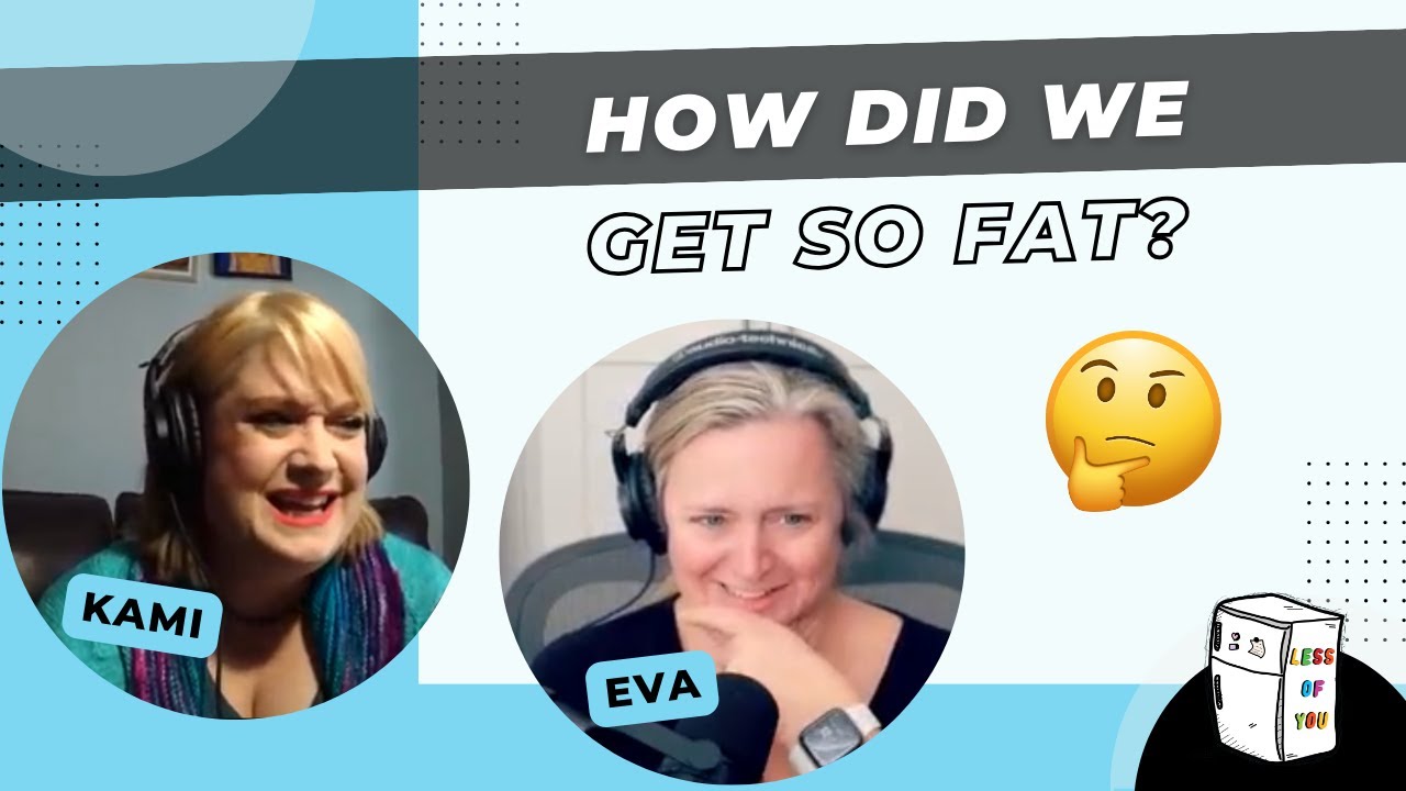 How did we get so fat?