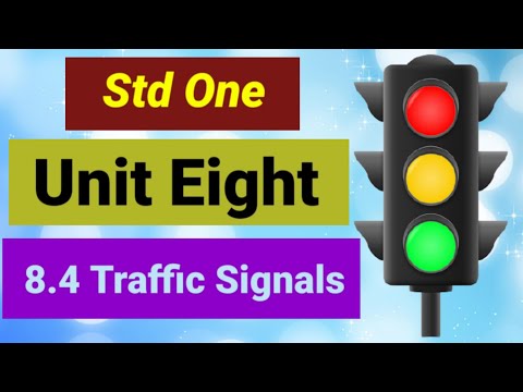 Traffic Signals.Unit Eight. Std One. Page No. 68.English. 8.4 Traffic Signals. Listen and sing.