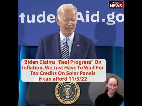Biden claims 'real progress' on inflation, wait for tax credits on solar panels if we can afford