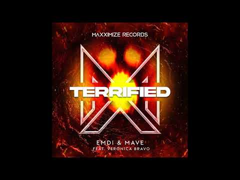 EMDI & Mave Feat. Veronica Bravo - Terrified