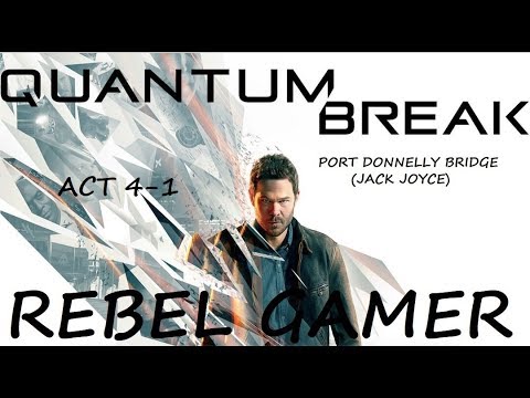 Quantum Break - Port Donnelly Bridge (ACT 4-1) - XBOX ONE (HD)