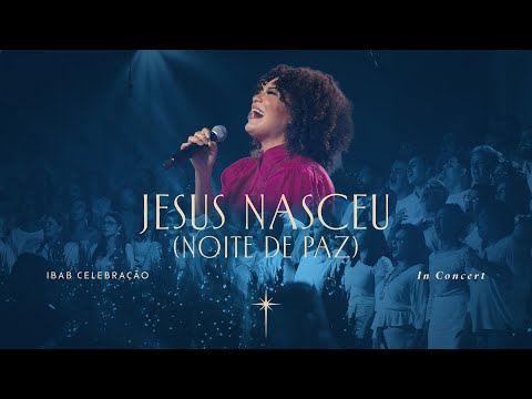 Jesus Nasceu + Noite de Paz (Ao Vivo) - Ibab Celebração, Marsena