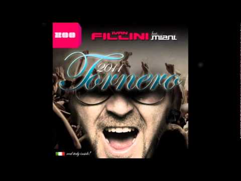 Ivan Fillini - Tornero 2011 (Feat. Miani) (Radio Edit)