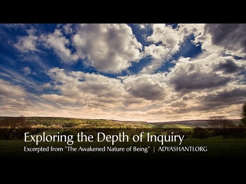 Adyashanti - Exploring the Depth of Inquiry