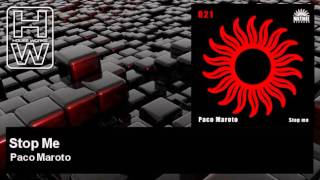 Paco Maroto - Stop Me - HouseWorks