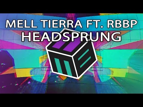Mell Tierra ft. RBBP - Headsprung