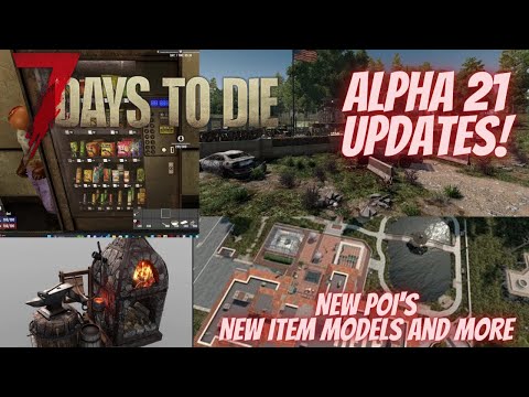 New things coming in Alpha 21! | New POI's, New item models, New.. sounds? |  | 7 Days to Die |