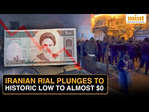 Iran Unrest: 1 Iranian Rial Collapses To Just $0.000001000 | Why is Tehran On Edge?