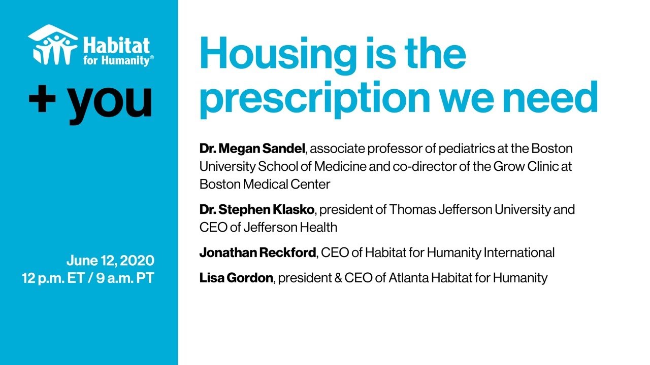+You: Housing is the prescription we need – Habitat for Humanity, June 12, 2020