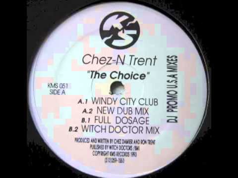 Chez-N Trent - The Choice (Full Dosage)