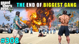 THE END OF BIGGEST GANG OF LOS SANTOS | GTA V GAMEPLAY #308 | GTA 5