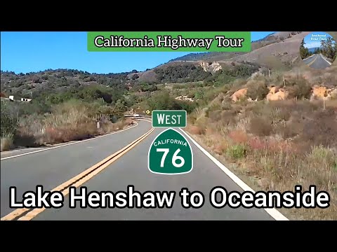 CA Highway 76 West | Lake Henshaw to Oceanside | CA Highway Tour