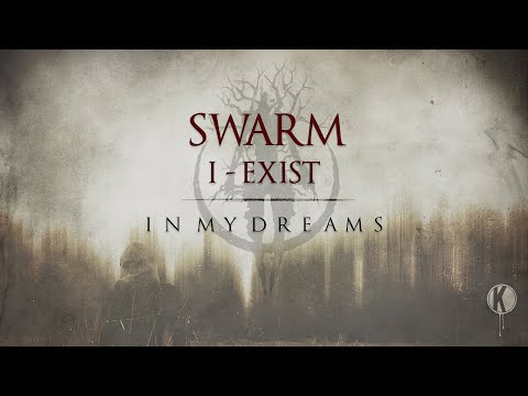 SWARM x I-Exist - In My Dreams