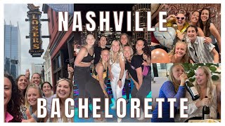 NASHVILLE BACHELORETTE WEEKEND | Nashville Travel Vlog | Things To Do In Nashville