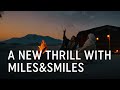 A New Thrill Every Moment Of Life Miles Smiles