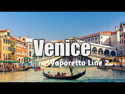 VENICE Italy CANAL GRANDE Water Bus Line 2 4K 60fps UHD 2022
