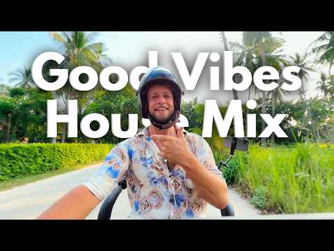 Groovy Good Vibes House Mix - Uplifting Summer Music