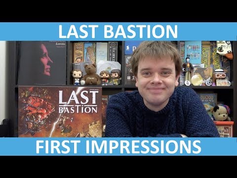 Last Bastion | First Impressions | slickerdrips