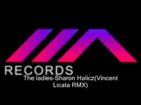 The ladies-Sharon Halicz(Vincent Licata Remix).wmv