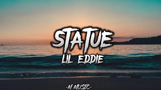 Lil' Eddie - Statue(Lyrics)