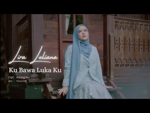 LIRA LELIANA - KU BAWA LUKA KU | Official Music Video