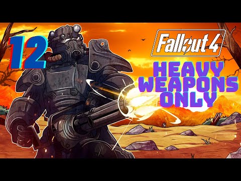 Fallout 4 Heavy Weapons Only Survival Permadeath - #12: The Final Countdown