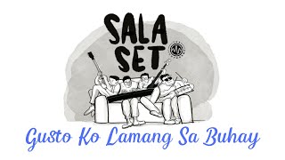 Gusto Ko Lamang Sa Buhay - The Itchyworms #SalaSet S03 E07