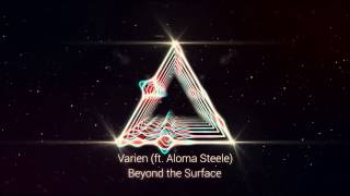 Varien - Beyond the Surface (feat. Aloma Steele)