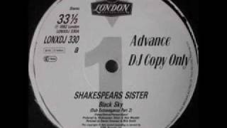 Shakespear&#39;s Sister -  Black Sky (dub extravaganza part 2)