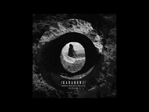 Armen Miran & Hraach - Karahunj (The Prelude)