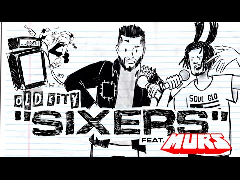 Old City -  "Sixers" (feat. MURS) [Official Video]