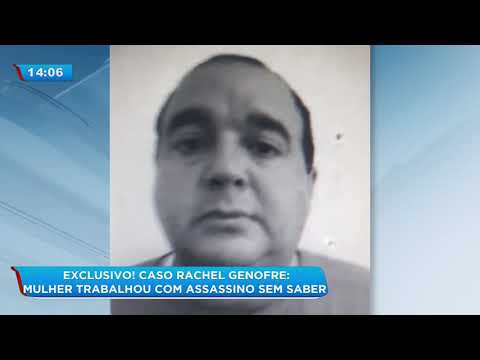Exclusivo caso Rachel Genofre: mulher trabalhou com assassino sem saber