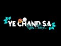 Ye Chand Sa Roshan Chehra Whatsapp Status Old Song Whatsapp Status Old I D Gold Whatsapp Status