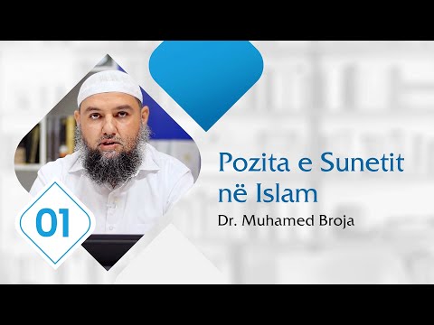 01. Pozita e Sunetit në Islam - Dr. Muhamed Broja