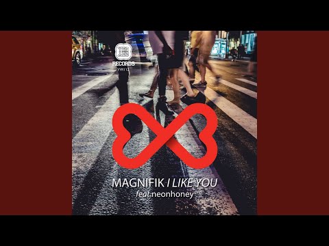 I like You (feat. NeonHoney)