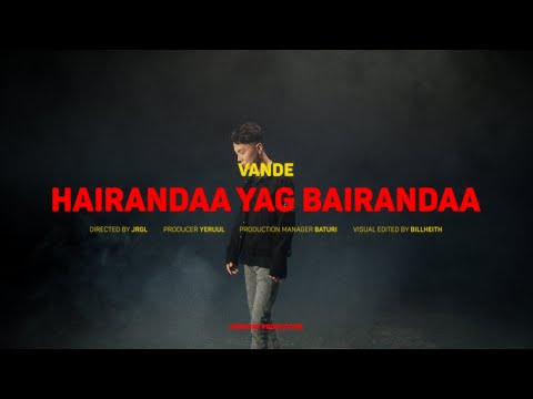 Vande - Hairandaa Yag Bairandaa (Official Music Video)