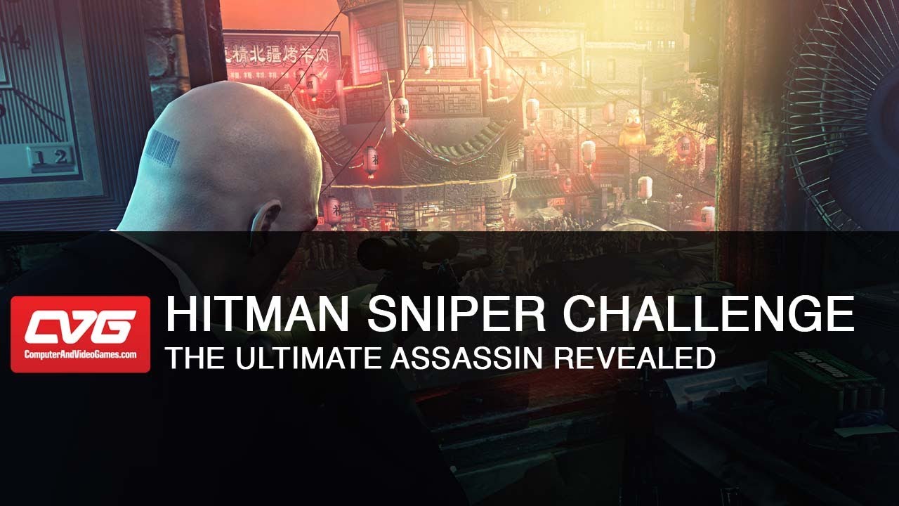 Hitman Sniper Challenge - the ultimate assassin revealed - YouTube